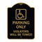 Signmission Parking Violators Will Towed Handicapped, Black & Gold Aluminum Sign, 18" x 24", BG-1824-23404 A-DES-BG-1824-23404 - alternate 1